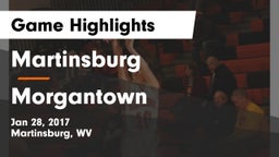 Martinsburg  vs Morgantown  Game Highlights - Jan 28, 2017