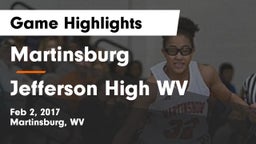 Martinsburg  vs Jefferson High WV Game Highlights - Feb 2, 2017