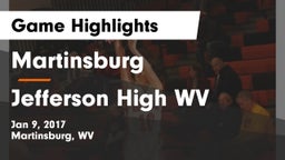Martinsburg  vs Jefferson High WV Game Highlights - Jan 9, 2017