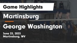 Martinsburg  vs George Washington  Game Highlights - June 23, 2023