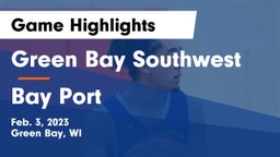 Green Bay Southwest  vs Bay Port  Game Highlights - Feb. 3, 2023