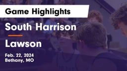 South Harrison  vs Lawson  Game Highlights - Feb. 22, 2024