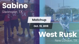 Matchup: Sabine  vs. West Rusk  2018
