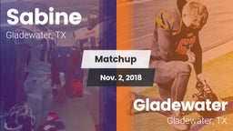 Matchup: Sabine  vs. Gladewater  2018