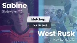 Matchup: Sabine  vs. West Rusk  2019