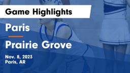 Paris  vs Prairie Grove  Game Highlights - Nov. 8, 2023