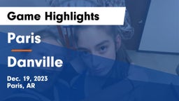 Paris  vs Danville  Game Highlights - Dec. 19, 2023