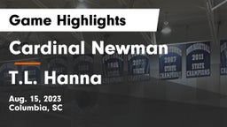 Cardinal Newman  vs T.L. Hanna  Game Highlights - Aug. 15, 2023