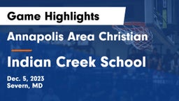 Annapolis Area Christian  vs Indian Creek School Game Highlights - Dec. 5, 2023
