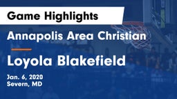 Annapolis Area Christian  vs Loyola Blakefield  Game Highlights - Jan. 6, 2020