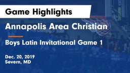 Annapolis Area Christian  vs Boys Latin Invitational Game 1 Game Highlights - Dec. 20, 2019
