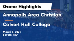 Annapolis Area Christian  vs Calvert Hall College  Game Highlights - March 3, 2021