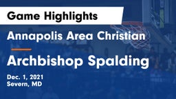 Annapolis Area Christian  vs Archbishop Spalding  Game Highlights - Dec. 1, 2021
