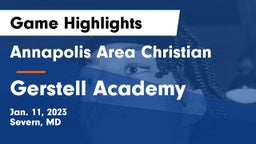 Annapolis Area Christian  vs Gerstell Academy Game Highlights - Jan. 11, 2023