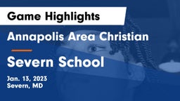 Annapolis Area Christian  vs Severn School Game Highlights - Jan. 13, 2023