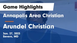 Annapolis Area Christian  vs Arundel Christian  Game Highlights - Jan. 27, 2023