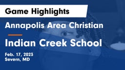 Annapolis Area Christian  vs Indian Creek School Game Highlights - Feb. 17, 2023