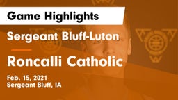 Sergeant Bluff-Luton  vs Roncalli Catholic  Game Highlights - Feb. 15, 2021