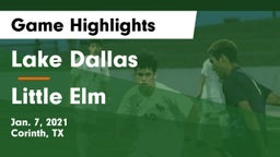 Lake Dallas  vs Little Elm  Game Highlights - Jan. 7, 2021