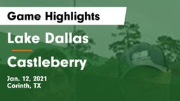 Lake Dallas  vs Castleberry  Game Highlights - Jan. 12, 2021
