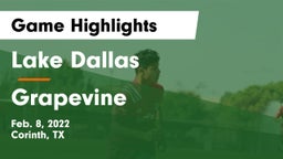Lake Dallas  vs Grapevine  Game Highlights - Feb. 8, 2022