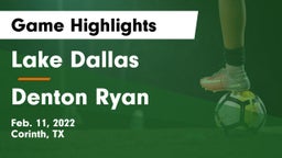 Lake Dallas  vs Denton Ryan  Game Highlights - Feb. 11, 2022