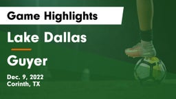 Lake Dallas  vs Guyer  Game Highlights - Dec. 9, 2022