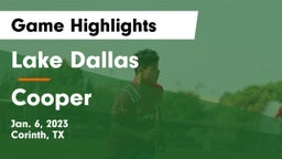Lake Dallas  vs Cooper  Game Highlights - Jan. 6, 2023