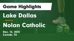 Lake Dallas  vs Nolan Catholic  Game Highlights - Dec. 15, 2023
