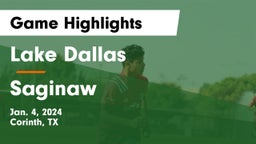 Lake Dallas  vs Saginaw  Game Highlights - Jan. 4, 2024