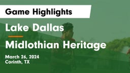 Lake Dallas  vs Midlothian Heritage  Game Highlights - March 26, 2024