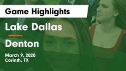 Lake Dallas  vs Denton  Game Highlights - March 9, 2020