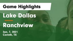 Lake Dallas  vs Ranchview  Game Highlights - Jan. 7, 2021