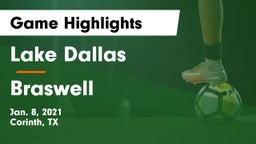 Lake Dallas  vs Braswell  Game Highlights - Jan. 8, 2021