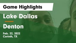 Lake Dallas  vs Denton  Game Highlights - Feb. 22, 2022