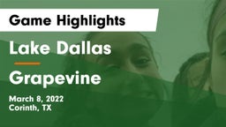 Lake Dallas  vs Grapevine  Game Highlights - March 8, 2022