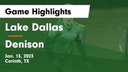Lake Dallas  vs Denison  Game Highlights - Jan. 13, 2023