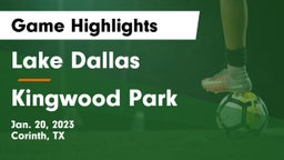 Lake Dallas  vs Kingwood Park  Game Highlights - Jan. 20, 2023