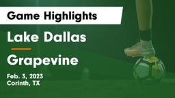 Lake Dallas  vs Grapevine  Game Highlights - Feb. 3, 2023