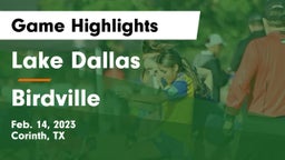 Lake Dallas  vs Birdville  Game Highlights - Feb. 14, 2023