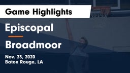 Episcopal  vs Broadmoor  Game Highlights - Nov. 23, 2020