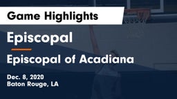 Episcopal  vs Episcopal of Acadiana  Game Highlights - Dec. 8, 2020