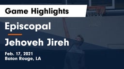 Episcopal  vs Jehoveh Jireh Game Highlights - Feb. 17, 2021