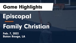Episcopal  vs Family Christian  Game Highlights - Feb. 7, 2022