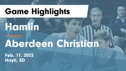 Hamlin  vs Aberdeen Christian  Game Highlights - Feb. 11, 2023
