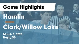 Hamlin  vs Clark/Willow Lake  Game Highlights - March 3, 2023