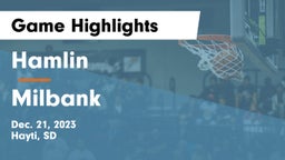 Hamlin  vs Milbank  Game Highlights - Dec. 21, 2023
