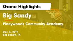 Big Sandy  vs Pineywoods Community Academy Game Highlights - Dec. 5, 2019