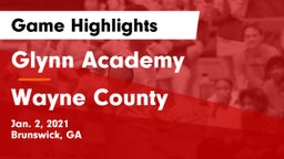 Glynn Academy  vs Wayne County  Game Highlights - Jan. 2, 2021