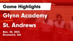 Glynn Academy  vs St. Andrews Game Highlights - Nov. 20, 2023